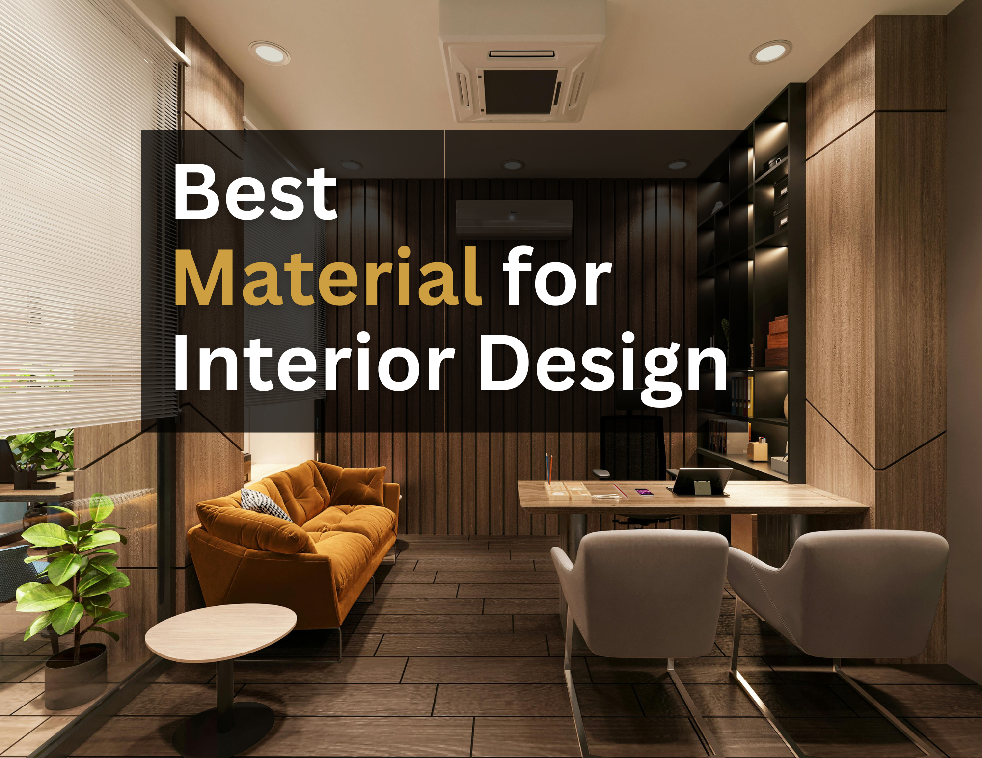 Best Material for Interior Design